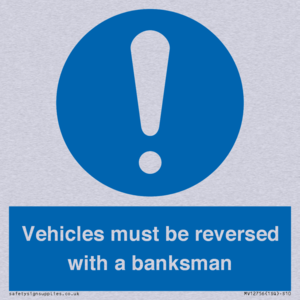 Vehicles must be reversed with a banksman